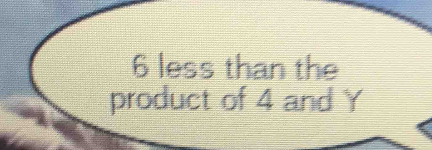 6 less than the product of 4 and y