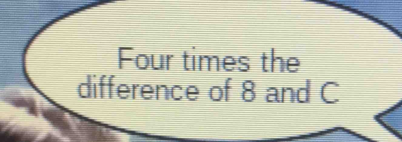 four times the difference of 8 and c