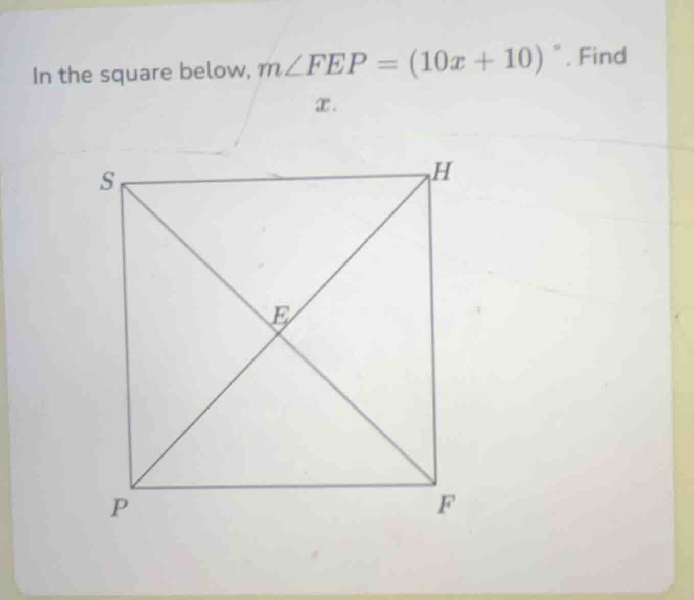 in the square below, $m\\angle fep = (10x + 10) ^\\circ$. find $x$.