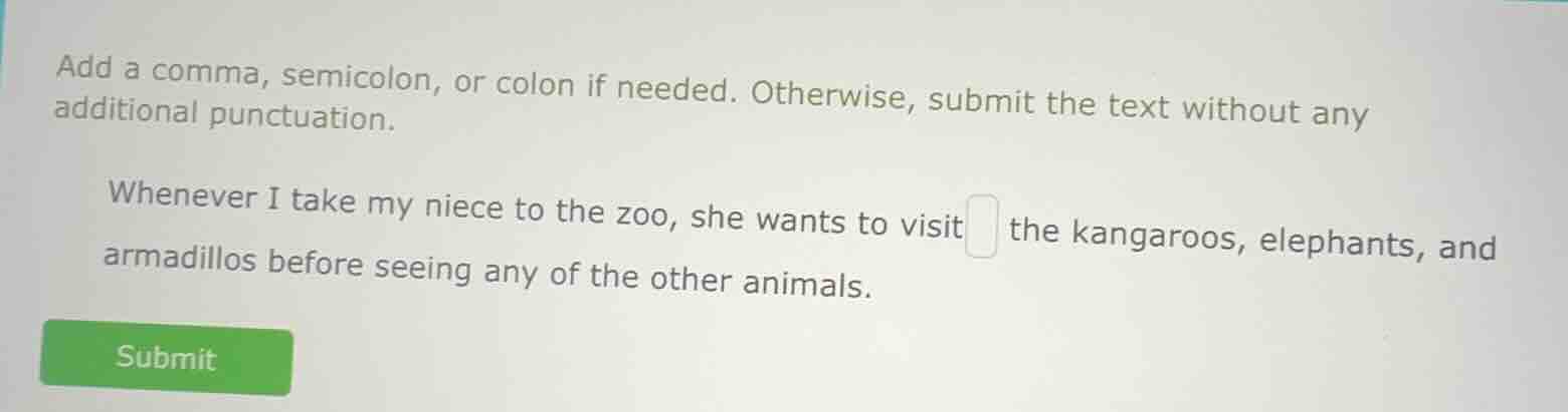 add a comma, semicolon, or colon if needed. otherwise, submit the text …