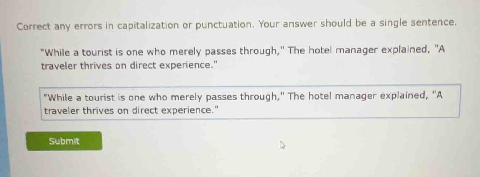 correct any errors in capitalization or punctuation. your answer should…