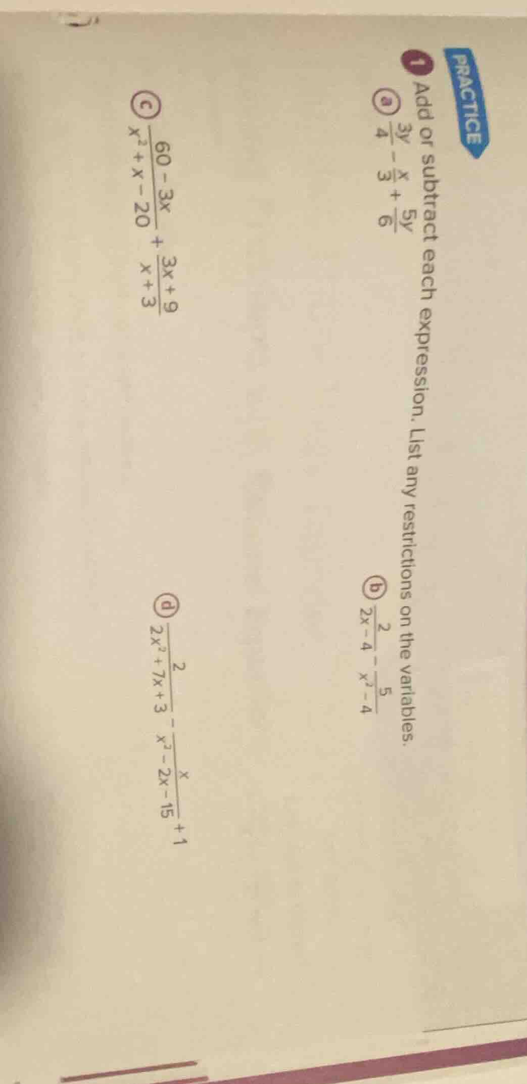 practice 1 add or subtract each expression. list any restrictions on th…
