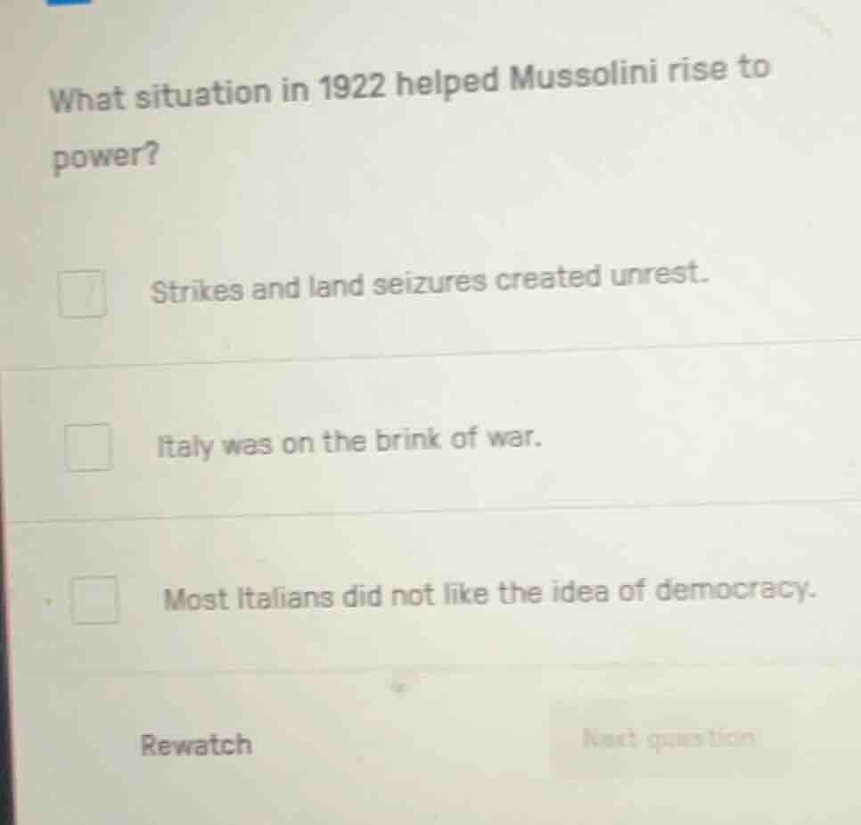 what situation in 1922 helped mussolini rise to power? strikes and land…