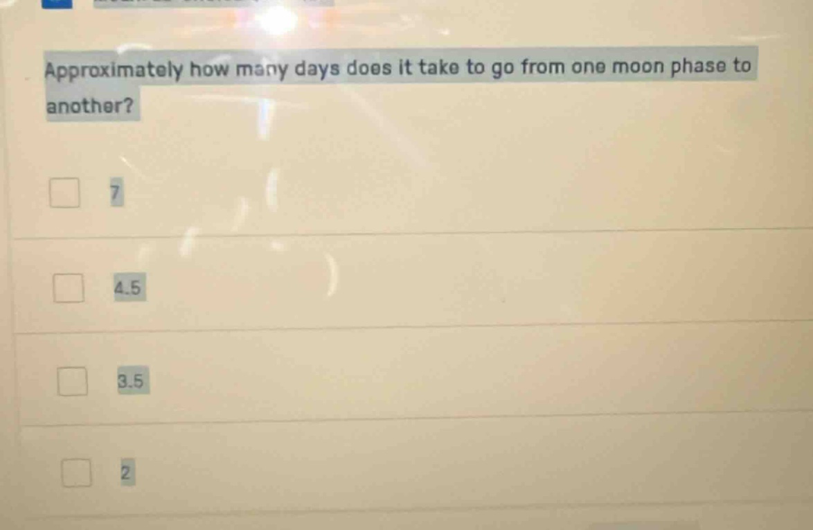 approximately how many days does it take to go from one moon phase to a…