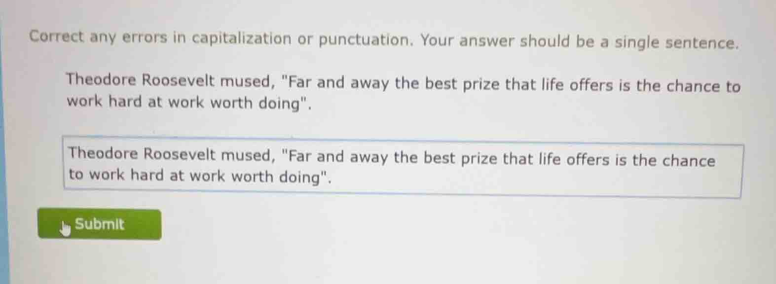 correct any errors in capitalization or punctuation. your answer should…