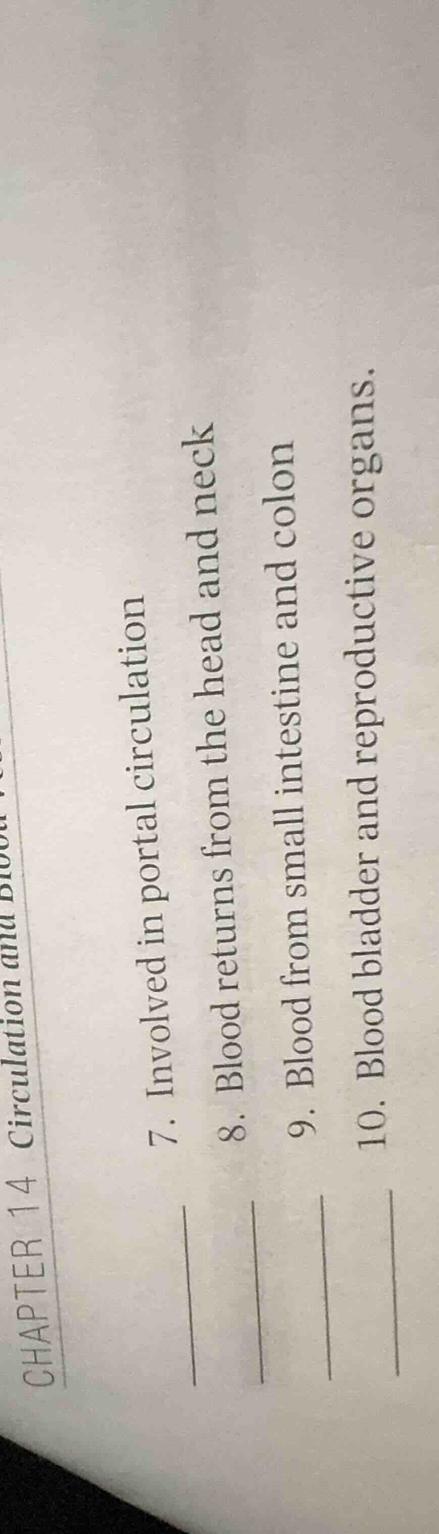 chapter 14 circulation and blood 7. involved in portal circulation 8. b…