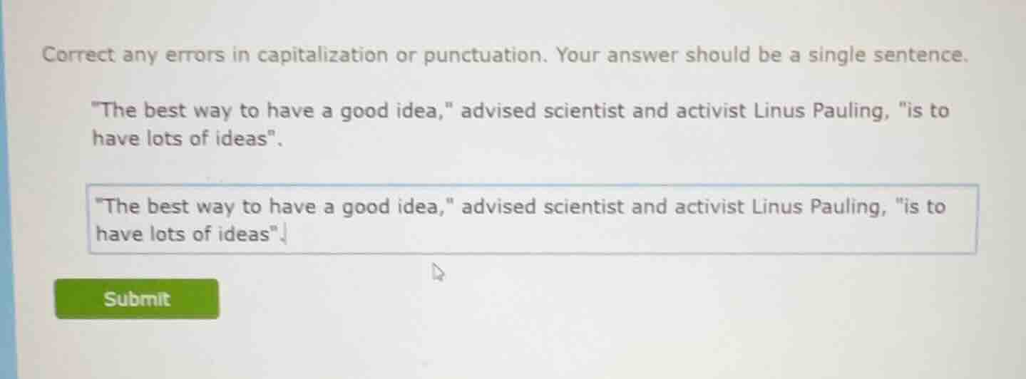 correct any errors in capitalization or punctuation. your answer should…