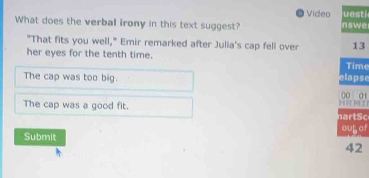 what does the verbal irony in this text suggest? \that fits you well,\ …