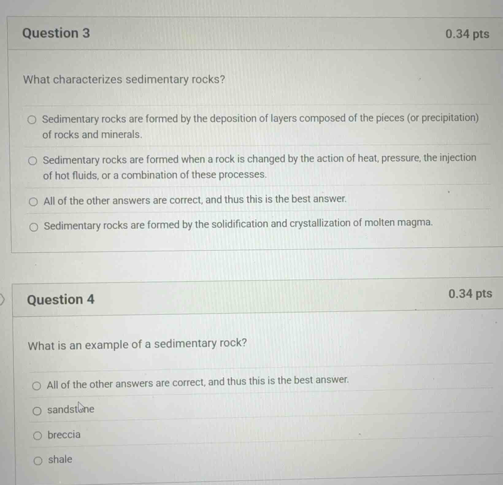 question 3 0.34 pts what characterizes sedimentary rocks? sedimentary r…