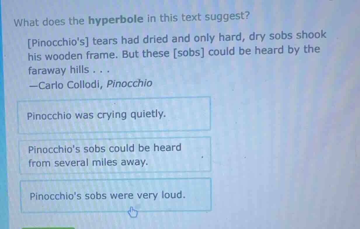 what does the hyperbole in this text suggest? pinocchios tears had drie…