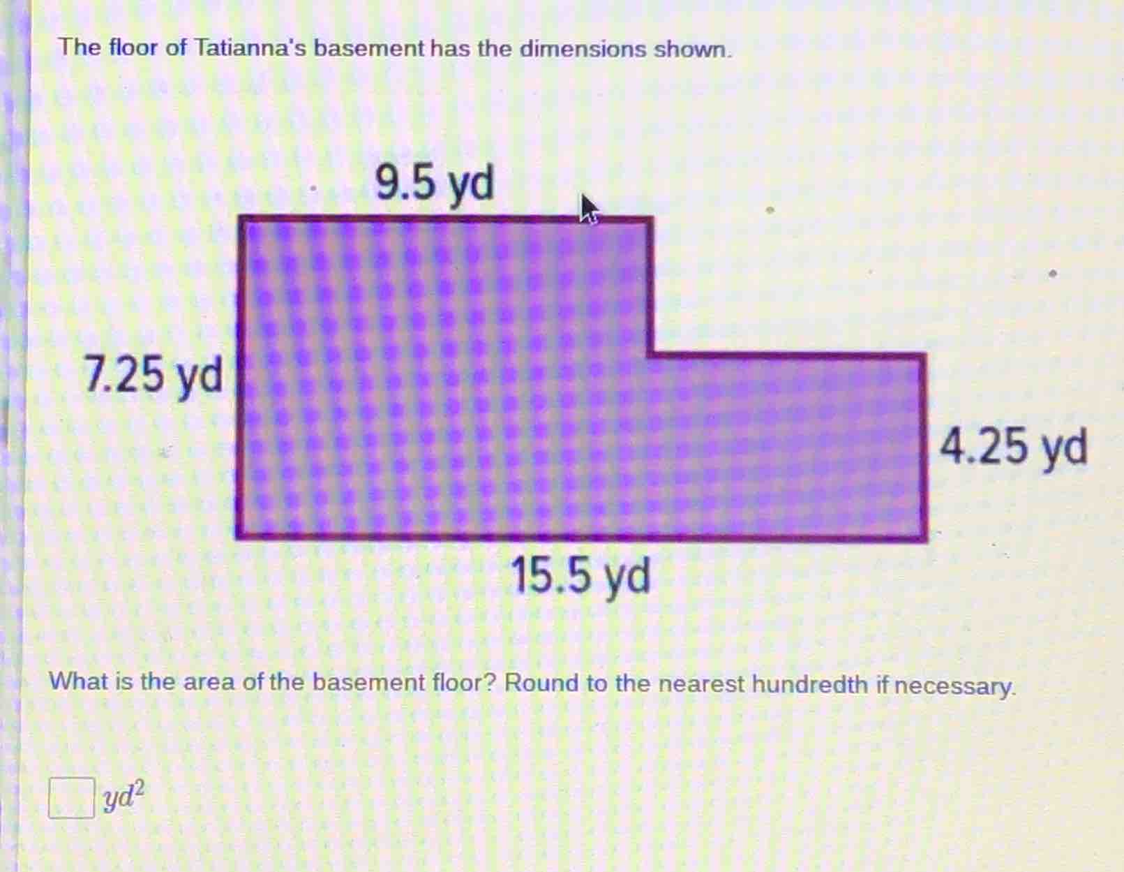 the floor of tatiannas basement has the dimensions shown. what is the a…