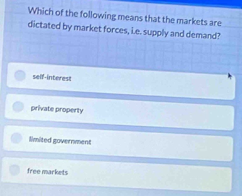 which of the following means that the markets are dictated by market fo…