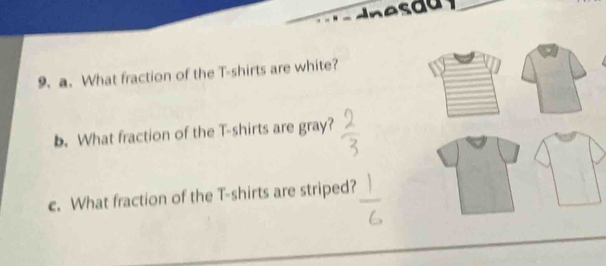 9. a. what fraction of the t - shirts are white? b. what fraction of th…