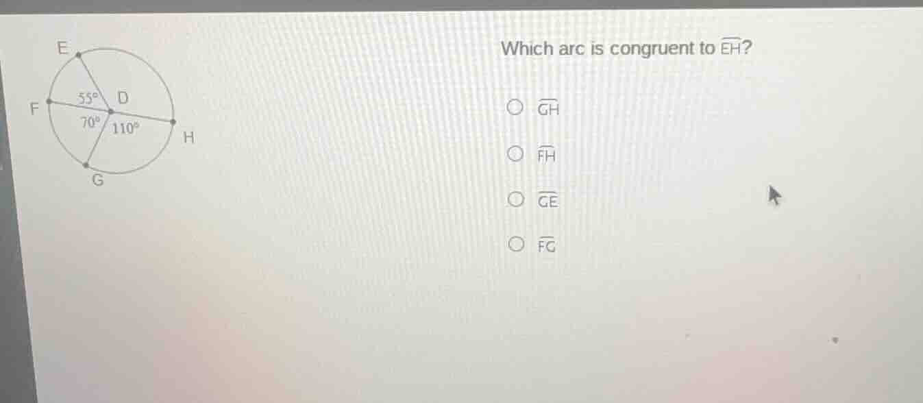 which arc is congruent to \\(\\widehat{eh}\\)? \\(\\bigcirc\\) \\(\\wid…