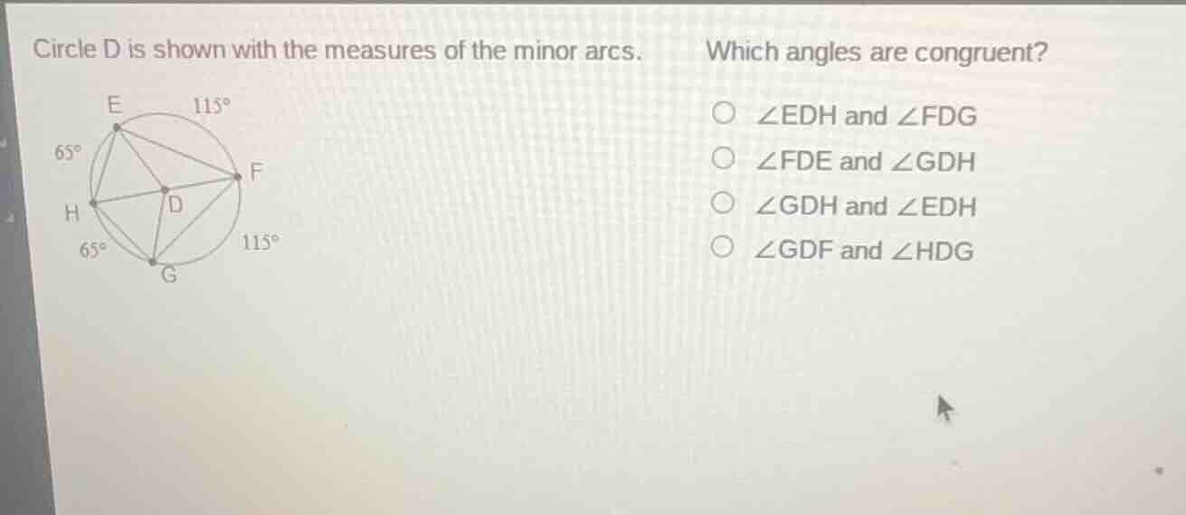 circle d is shown with the measures of the minor arcs. which angles are…
