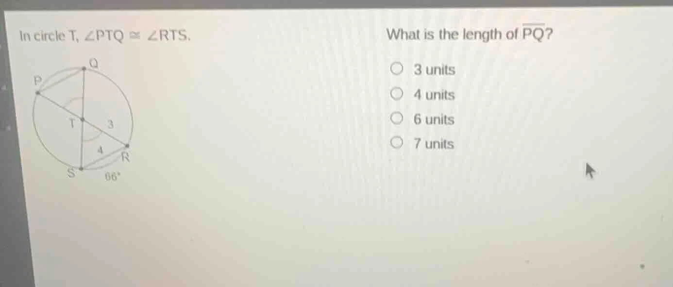 in circle t, $\\angle ptq \\cong \\angle rts$. what is the length of $\…