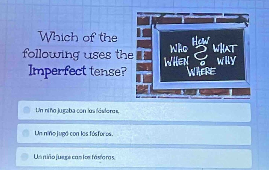 which of the following uses the imperfect tense? un niño jugaba con los…