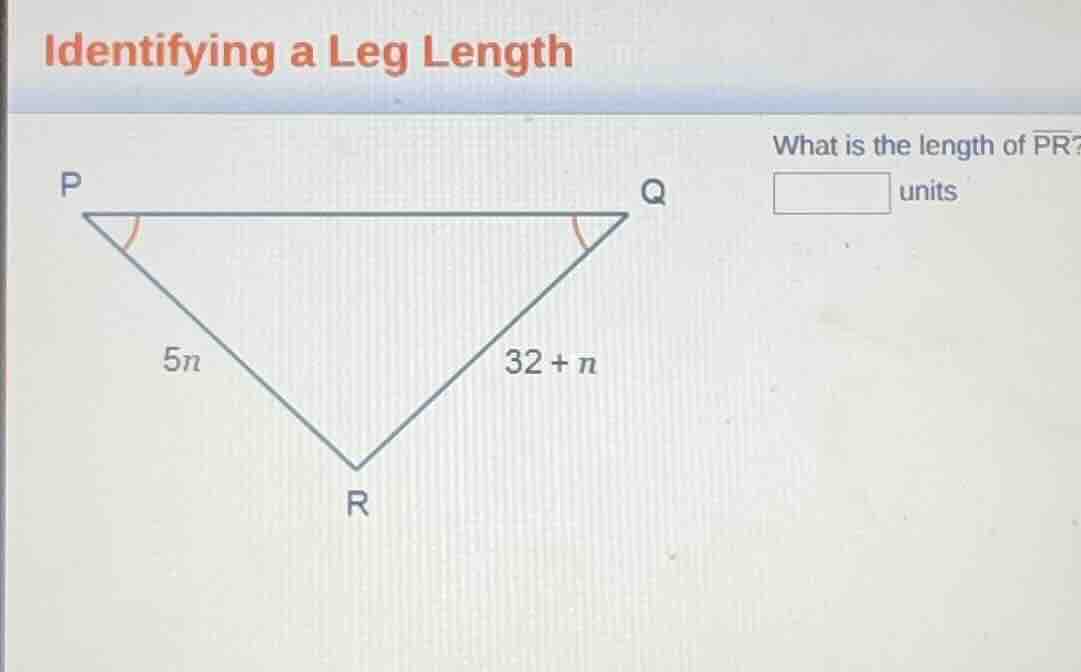identifying a leg length what is the length of \\(\\overline{pr}\\)? \\…