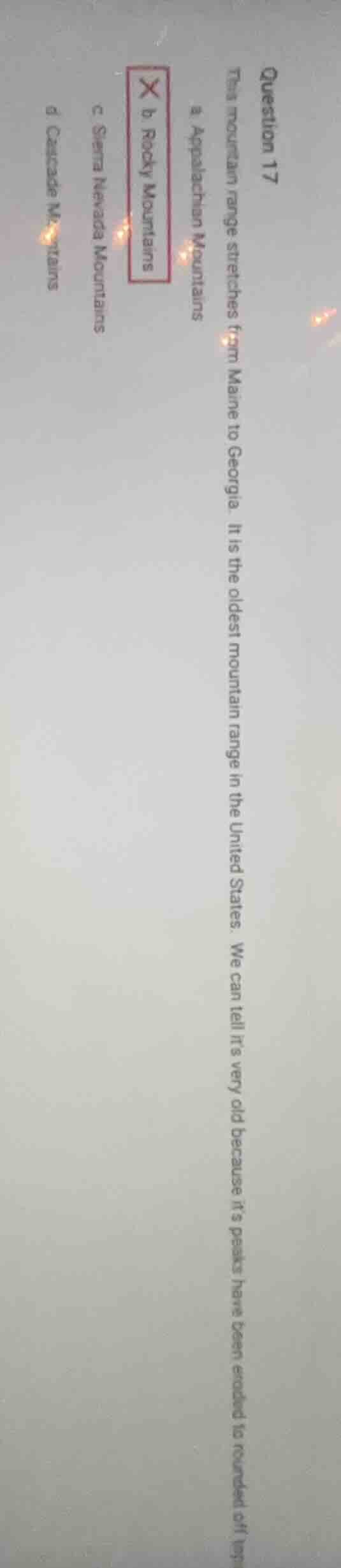 question 17 this mountain range stretches from maine to georgia. it is …