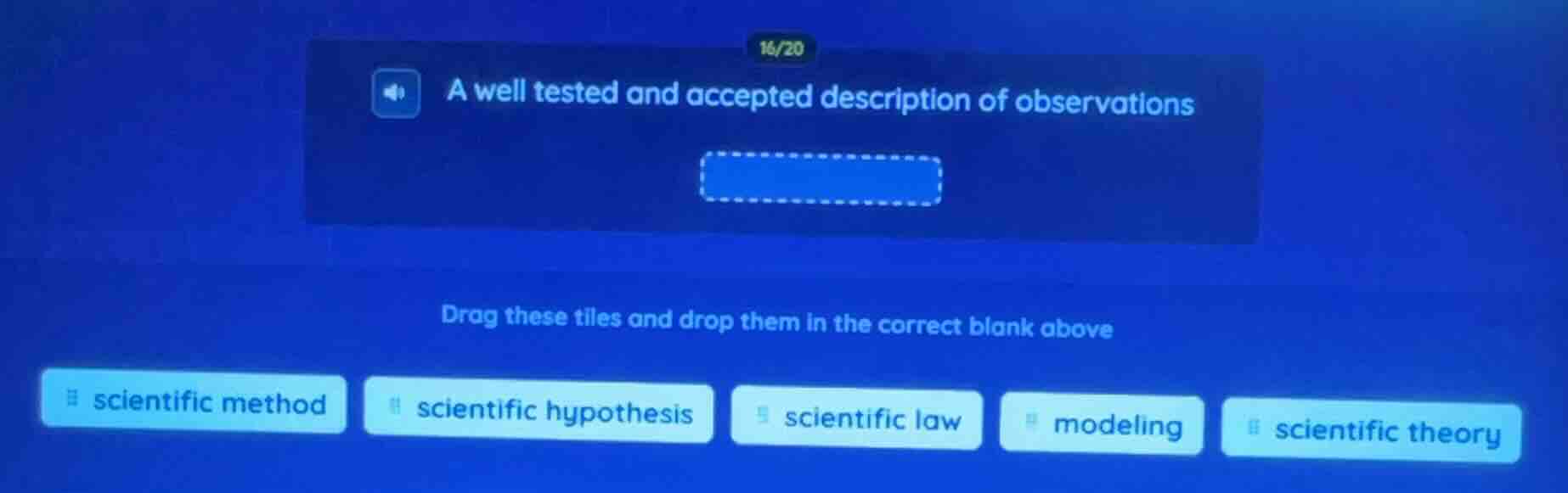 a well tested and accepted description of observations drag these tiles…