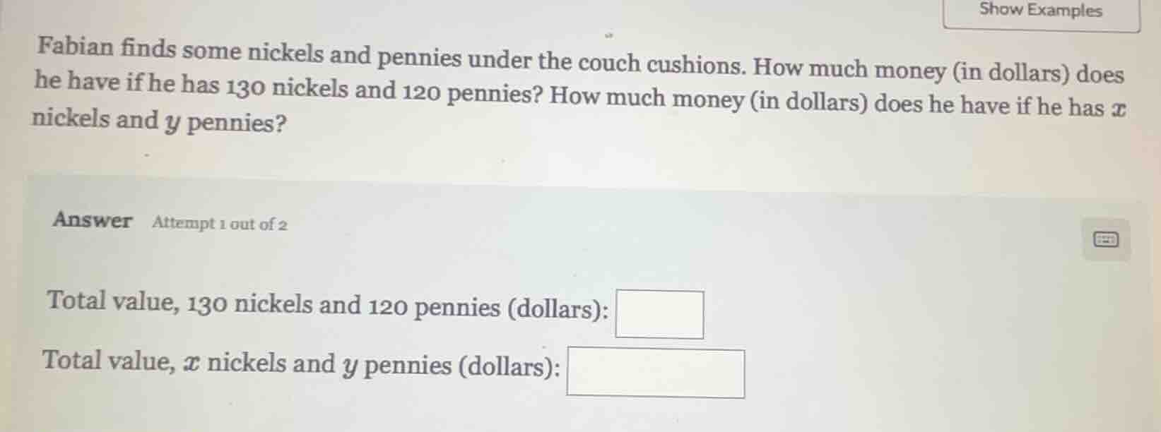 fabian finds some nickels and pennies under the couch cushions. how muc…