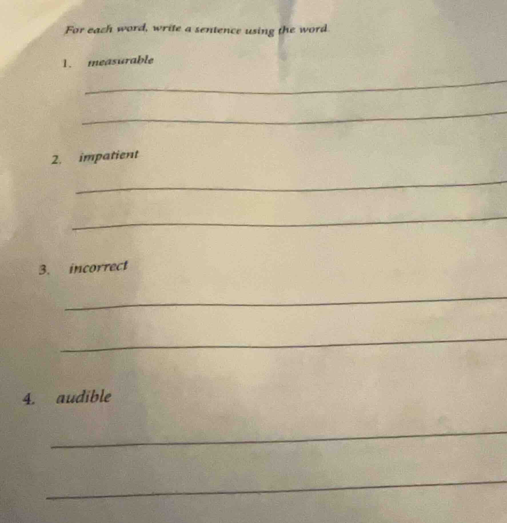 for each word, write a sentence using the word. 1. measurable 2. impati…