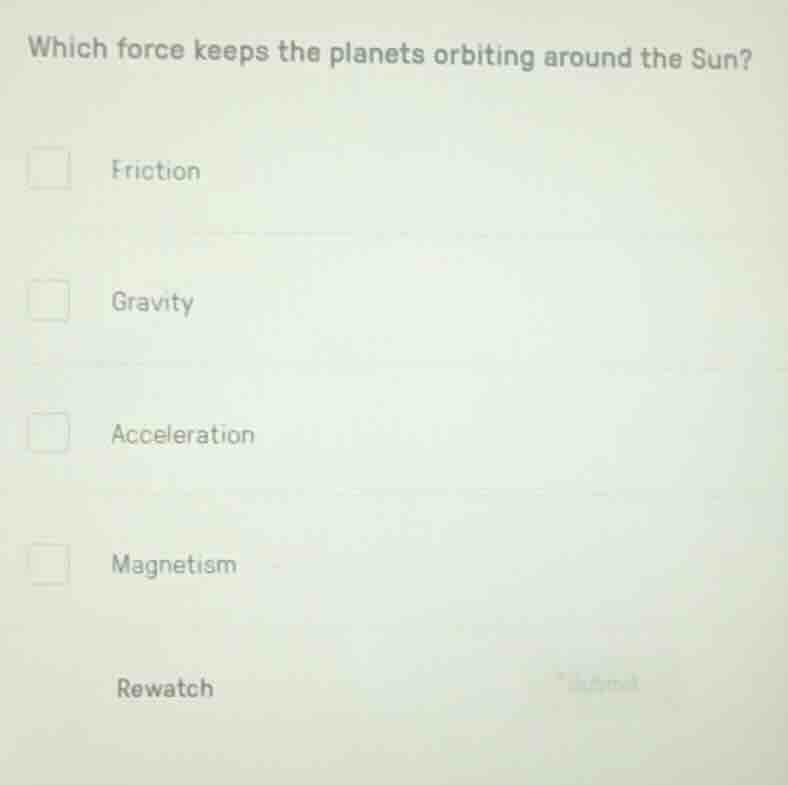 which force keeps the planets orbiting around the sun? friction gravity…