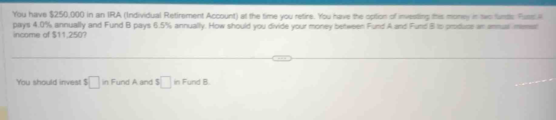 you have $250,000 in an ira (individual retirement account) at the time…