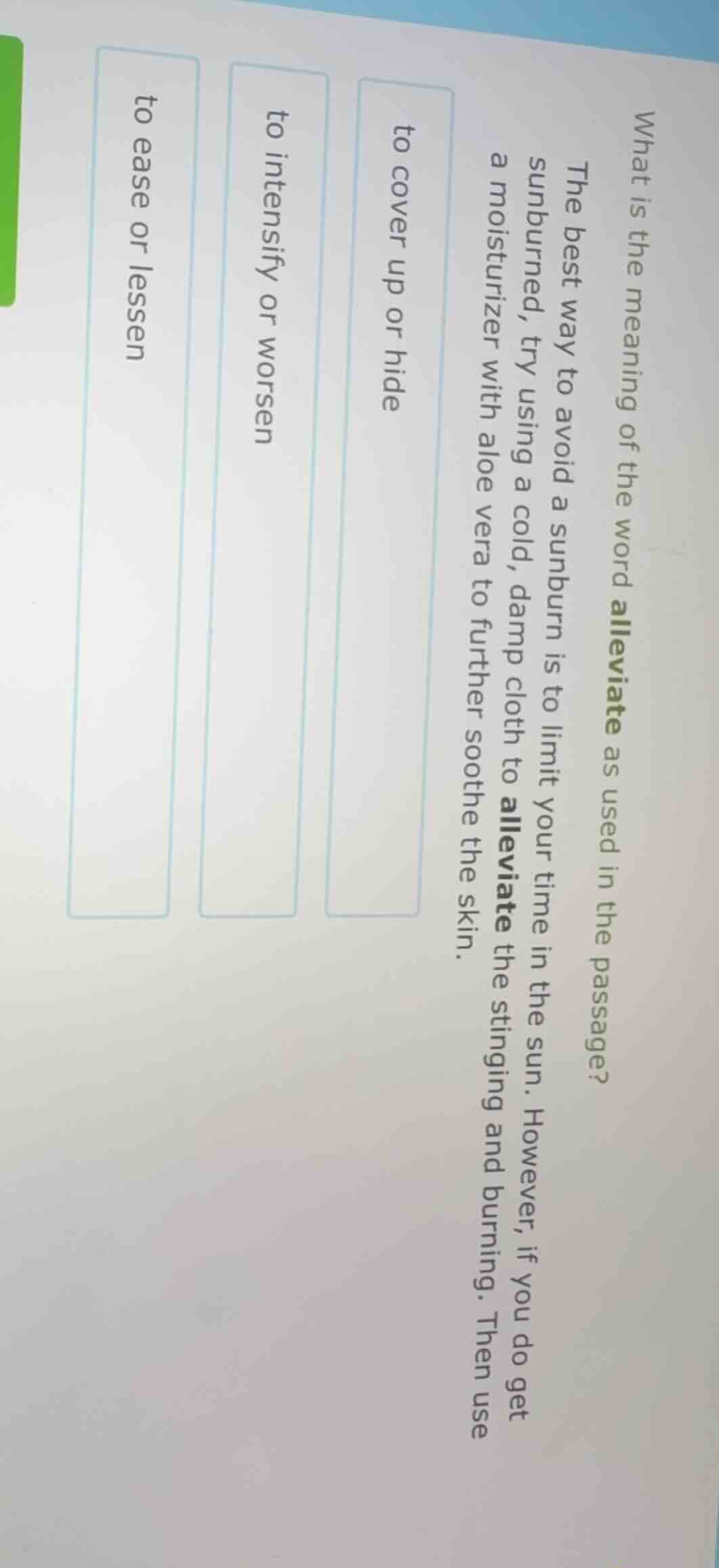 what is the meaning of the word alleviate as used in the passage? the b…
