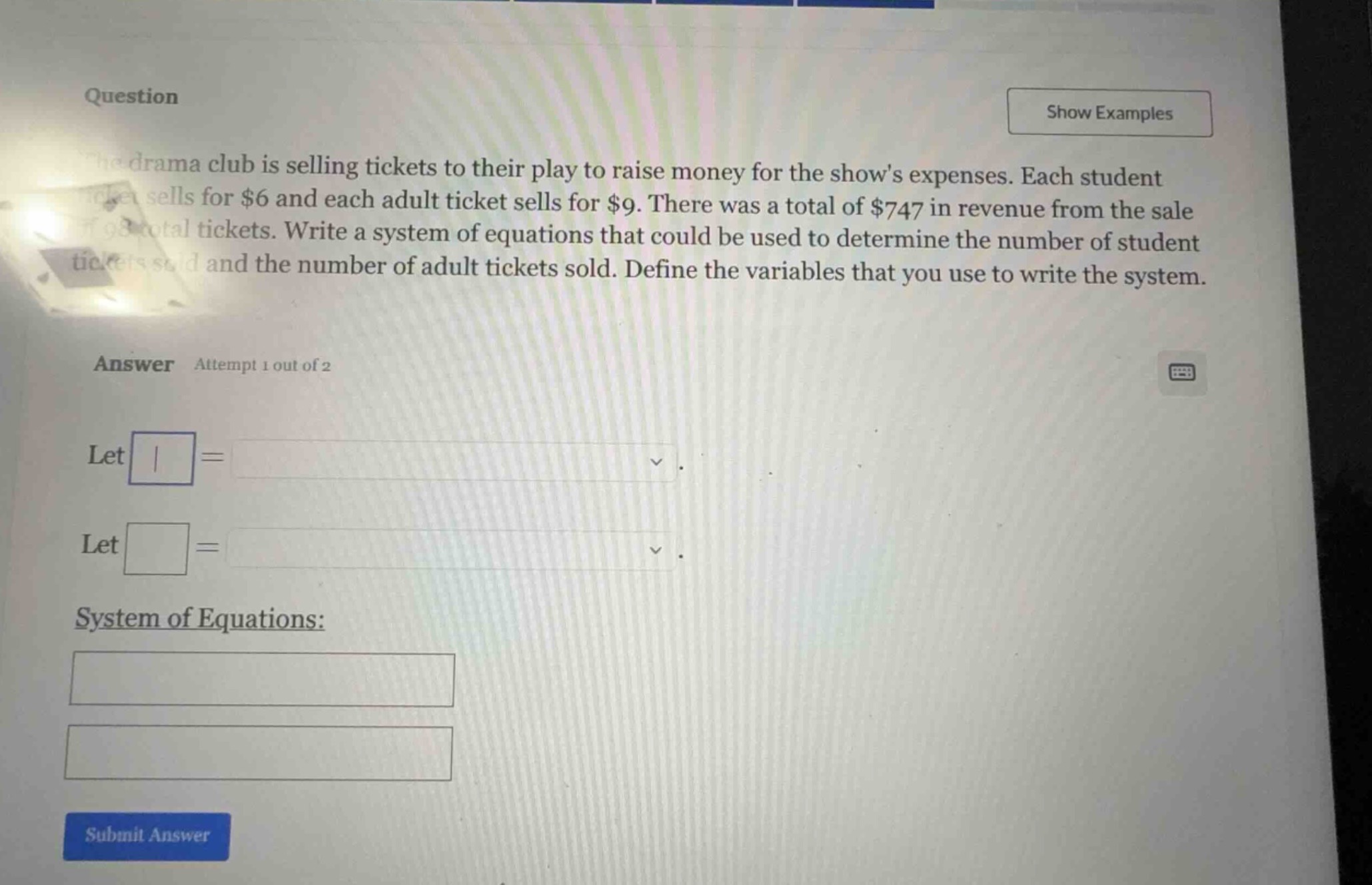 question the drama club is selling tickets to their play to raise money…