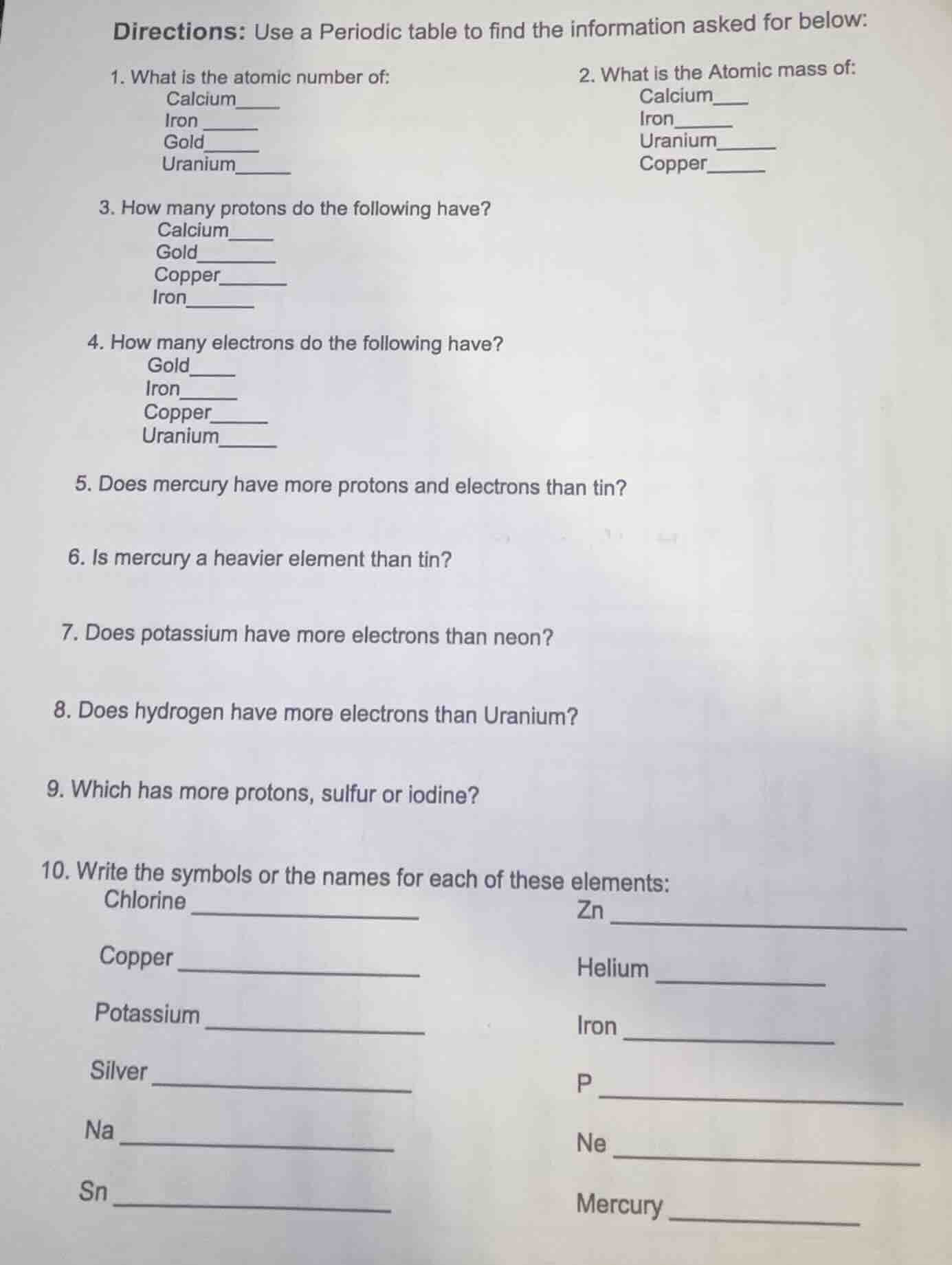 directions: use a periodic table to find the information asked for belo…