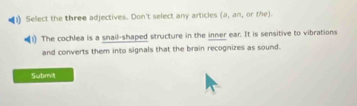 select the three adjectives. dont select any articles (a, an, or the). …