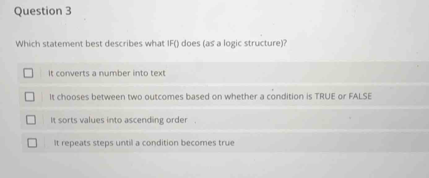question 3 which statement best describes what if() does (as a logic st…