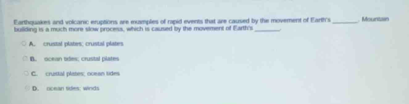 earthquakes and volcanic eruptions are examples of rapid events that ar…
