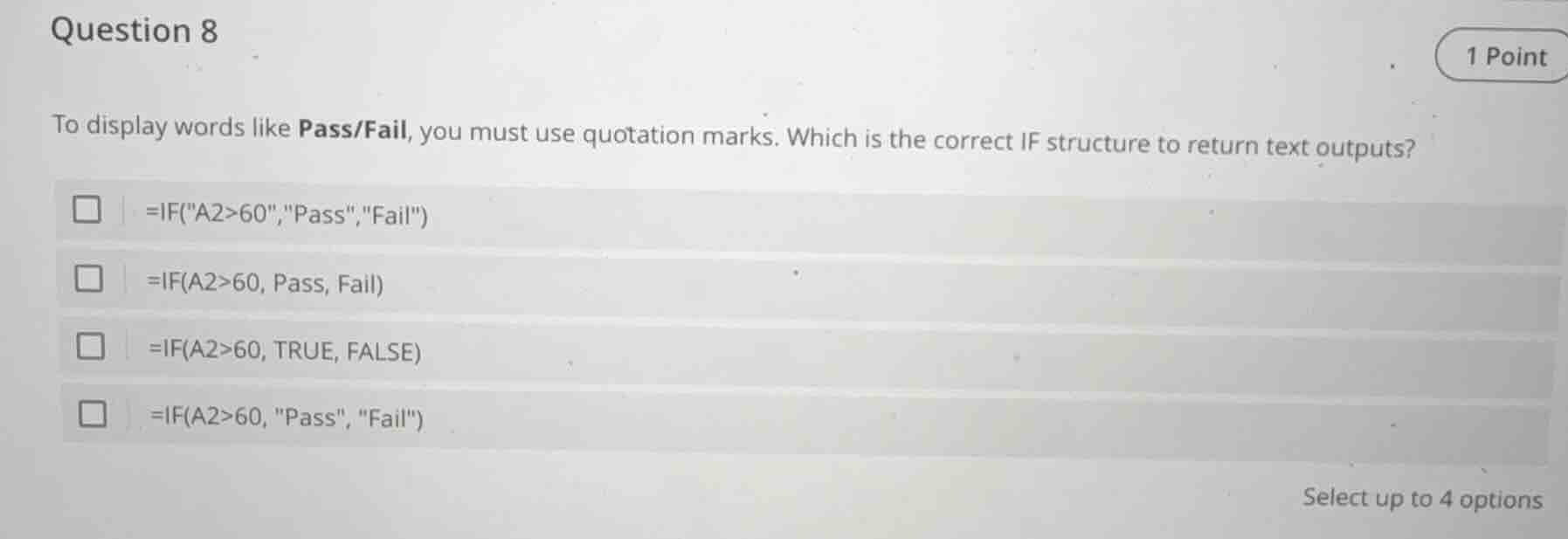 question 8 1 point to display words like pass/fail, you must use quotat…