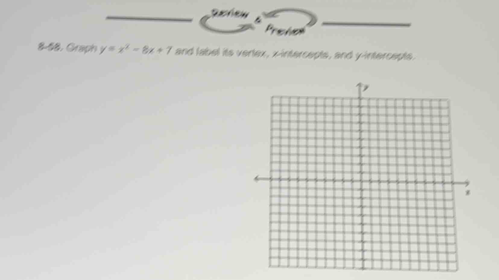 8-58. graph ( y = x^2 - 8x + 7 ) and label its vertex, ( x )-intercepts…