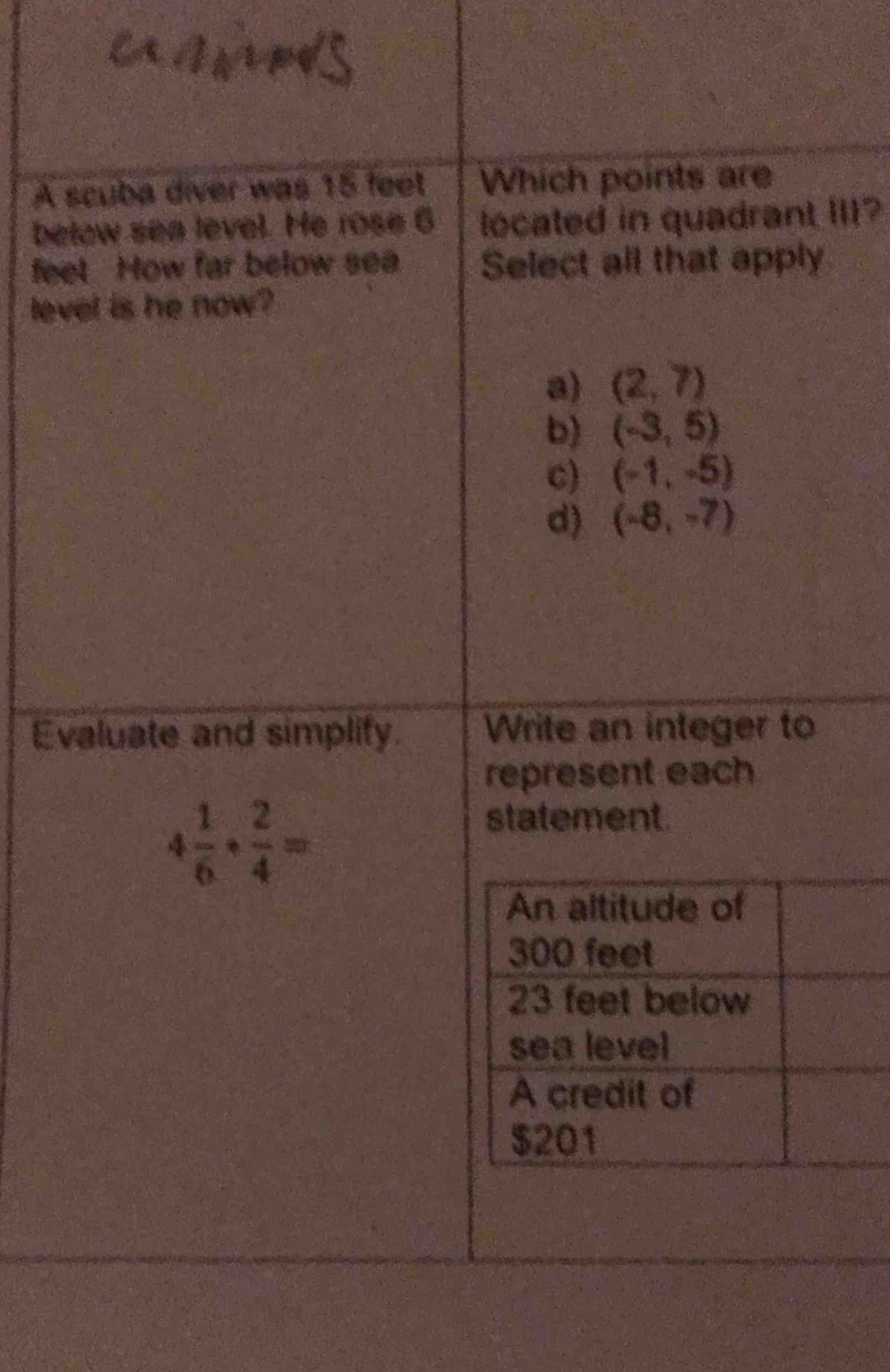a scuba diver was 15 feet below sea level. he rose 6 feet. how far belo…