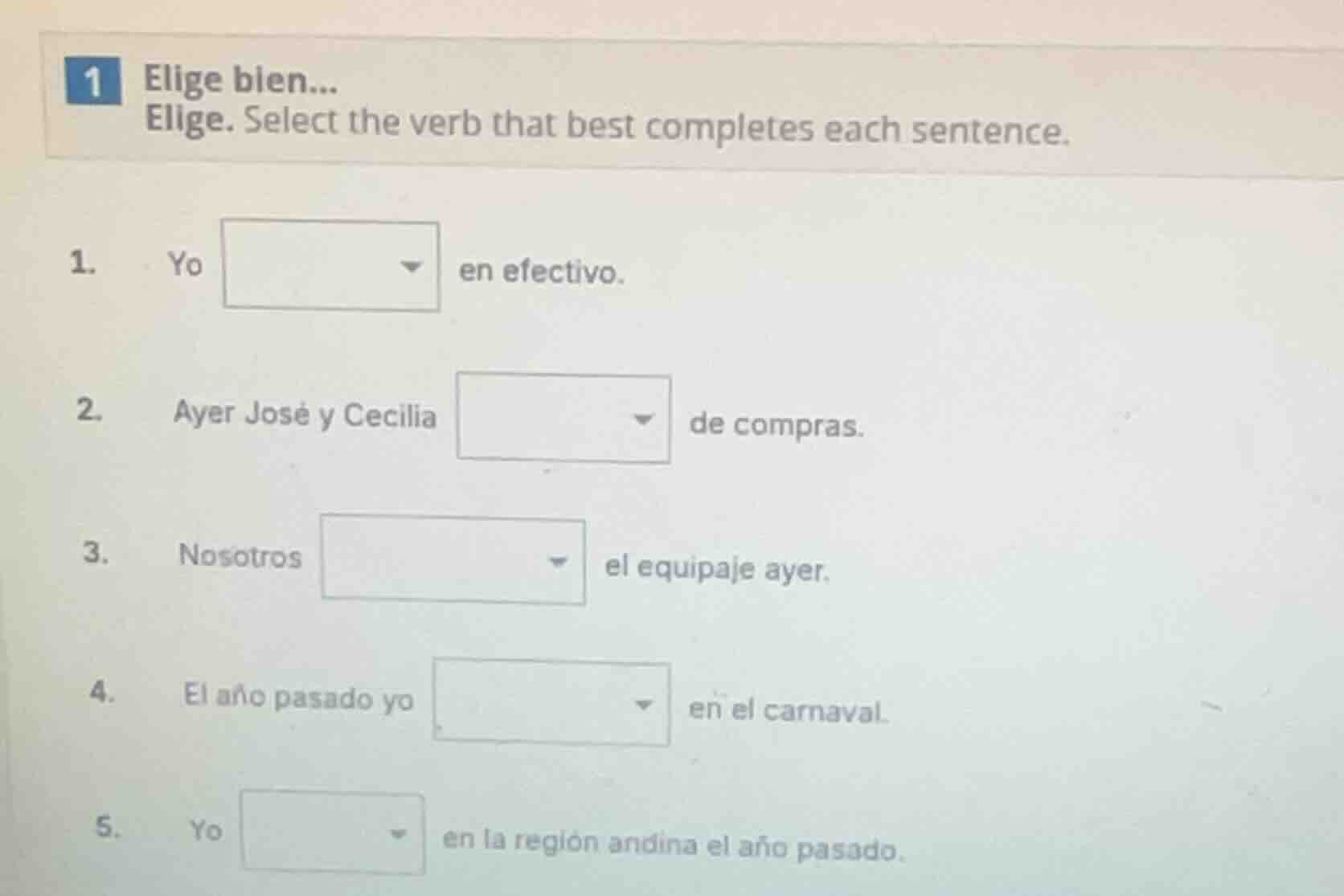 1 elige bien... elige. select the verb that best completes each sentenc…