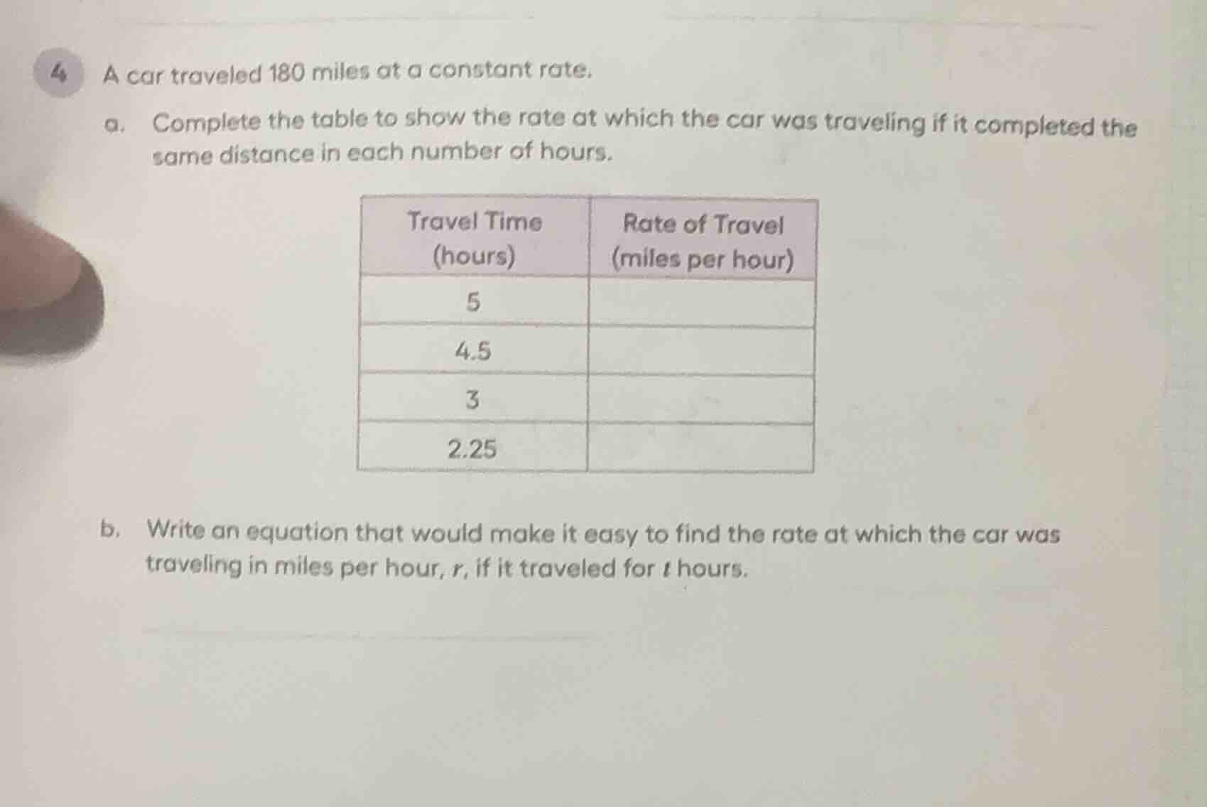 4 a car traveled 180 miles at a constant rate. a. complete the table to…