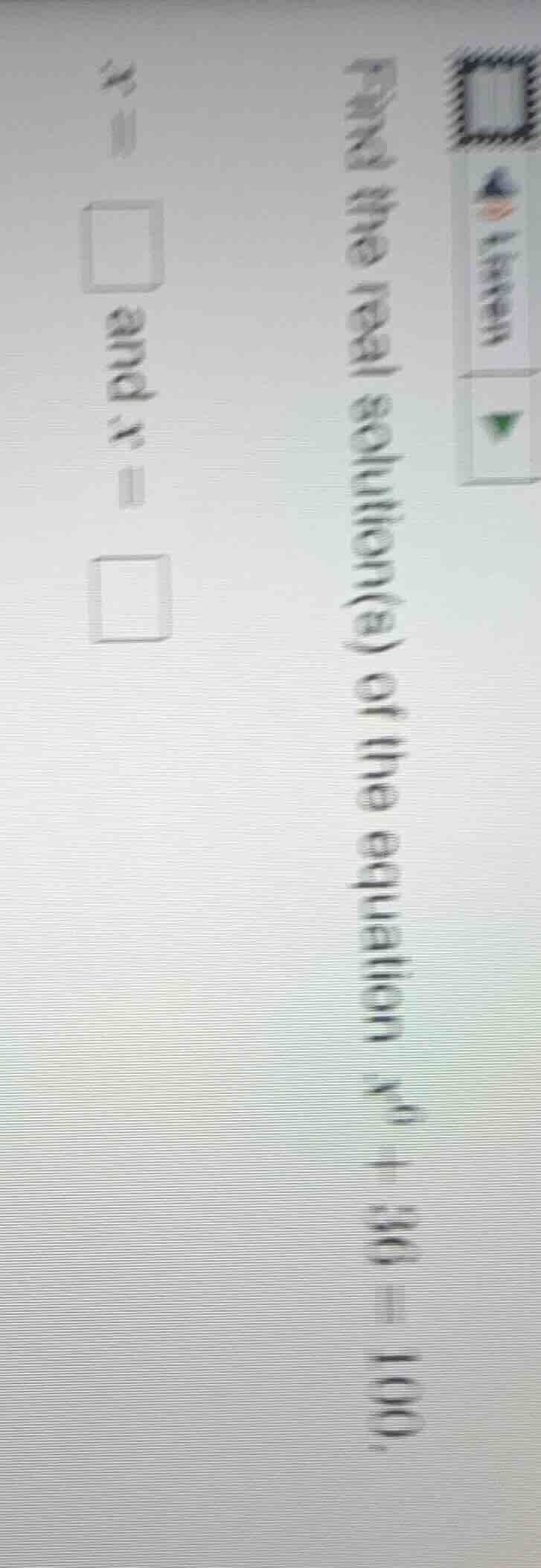 find the real solution(s) of the equation $x^6 + 36 = 100$. $x = \\squa…
