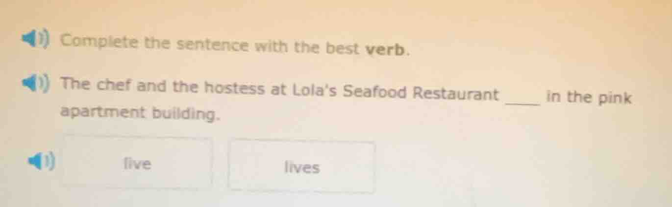 complete the sentence with the best verb. the chef and the hostess at l…