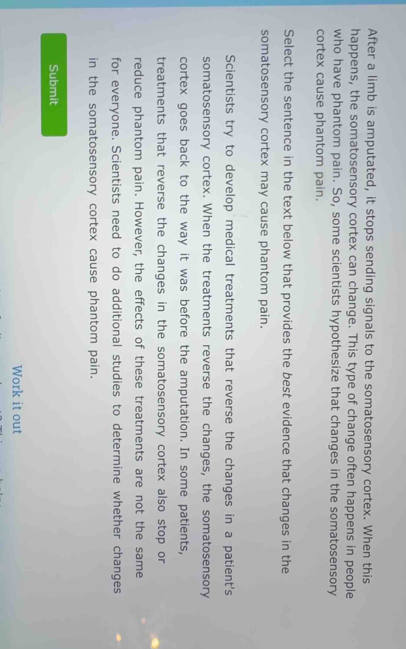 after a limb is amputated, it stops sending signals to the somatosensor…