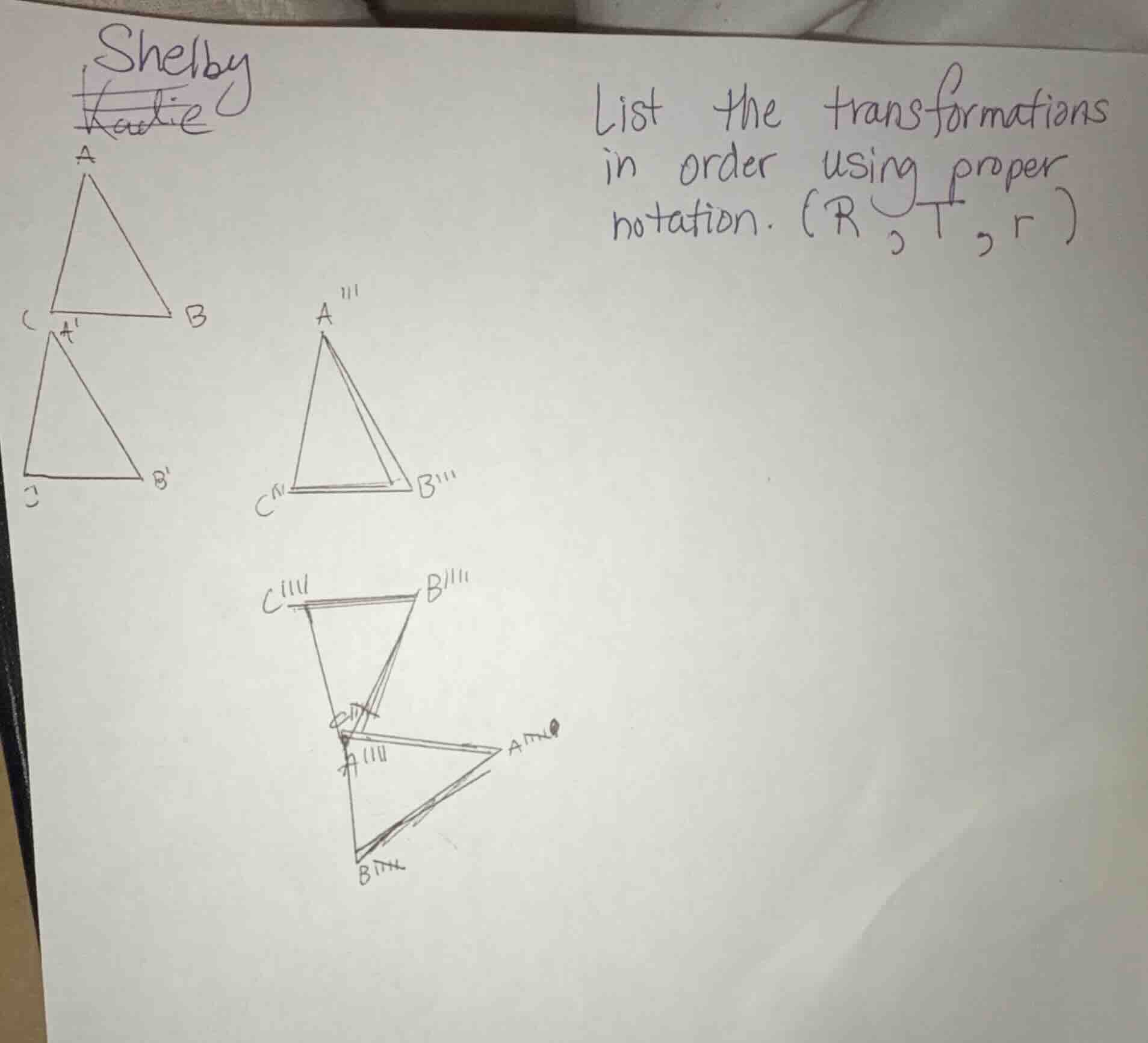 shelby list the transformations in order using proper notation. (r, t, …