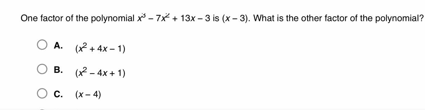 one factor of the polynomial ( x^3 - 7x^2 + 13x - 3 ) is ( (x - 3) ). w…