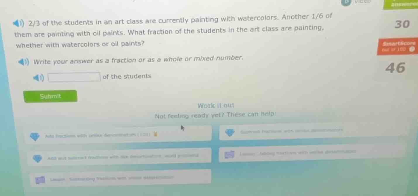 2/3 of the students in an art class are currently painting with waterco…