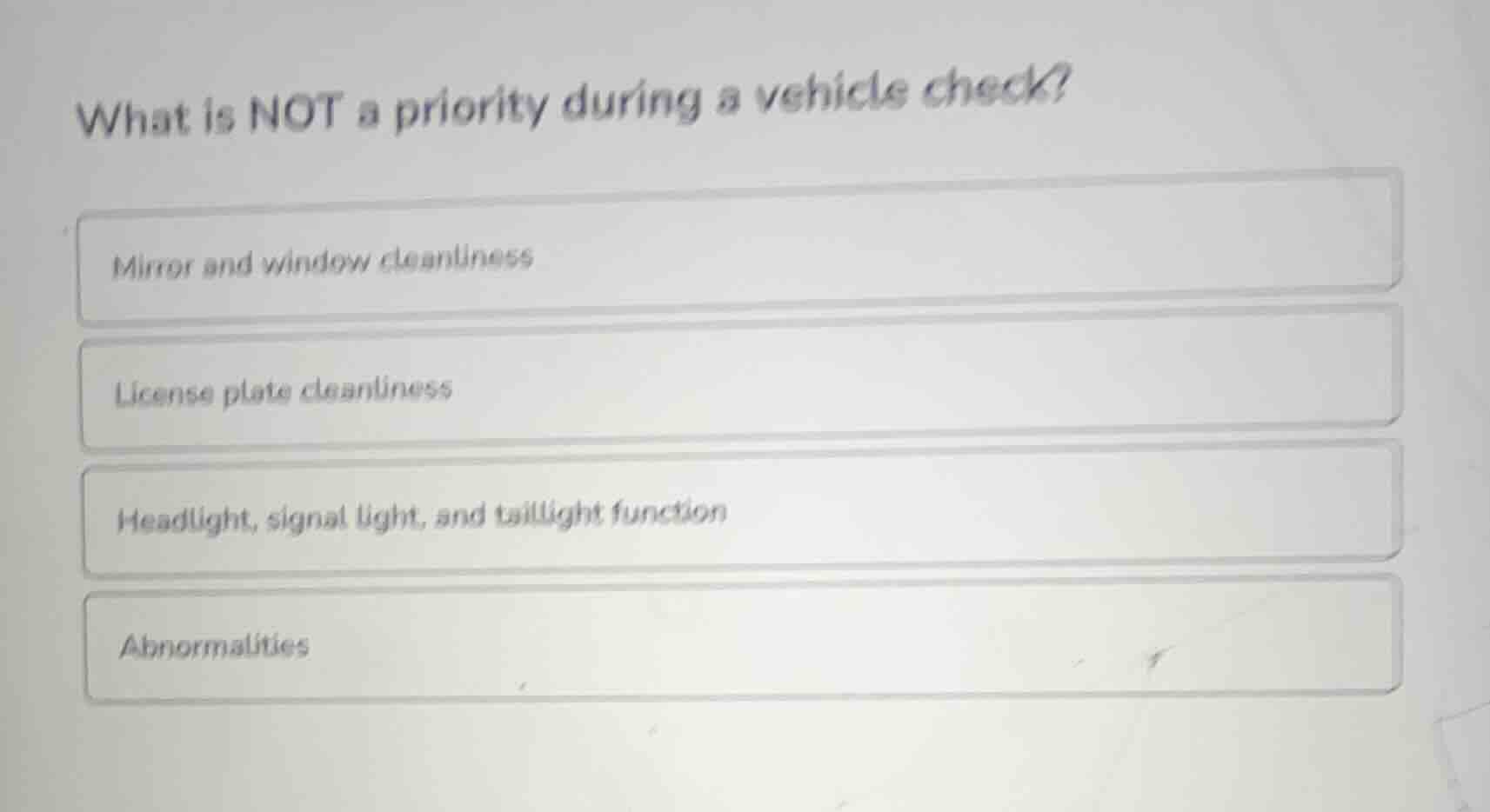 what is not a priority during a vehicle check? mirror and window cleanl…
