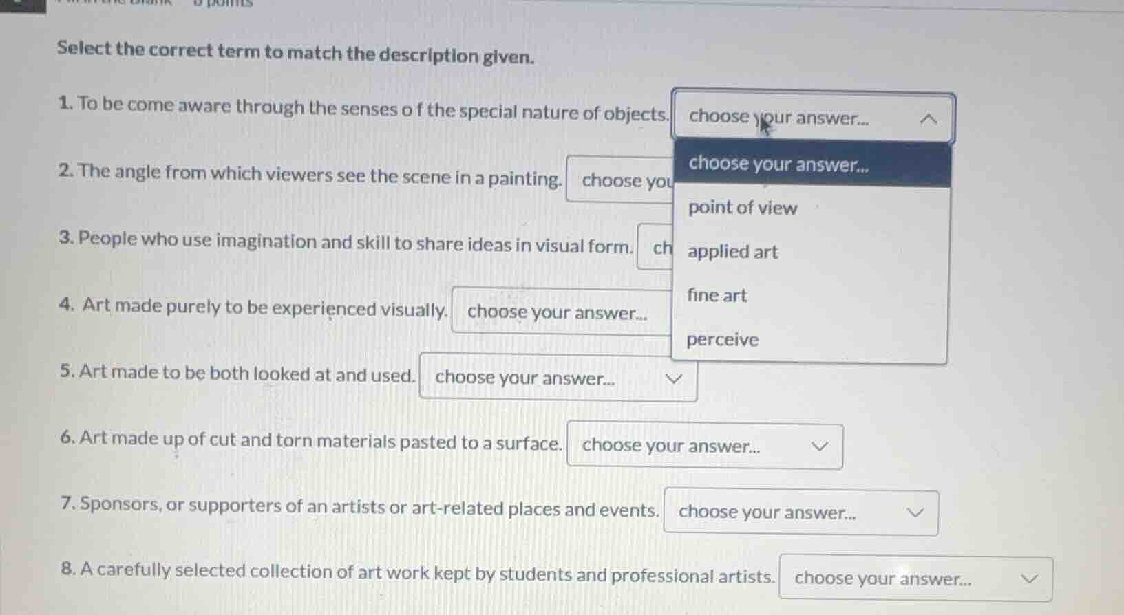 select the correct term to match the description given.1. to be come aw…