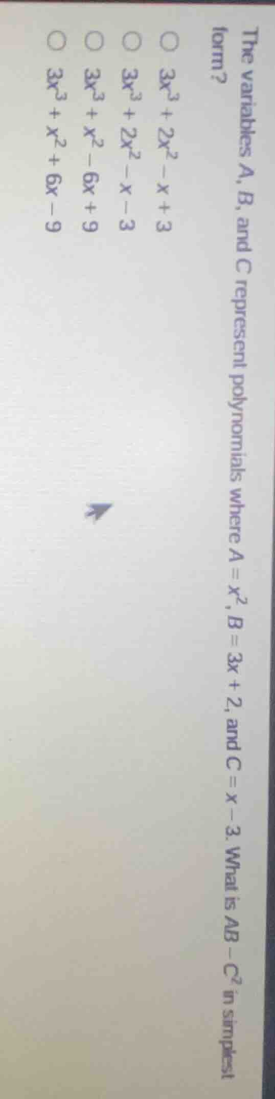 the variables a, b, and c represent polynomials where a = x², b = 3x + …
