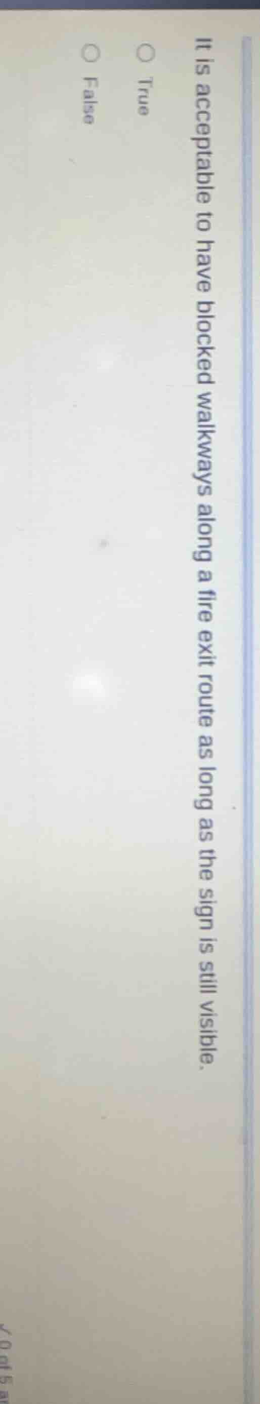 it is acceptable to have blocked walkways along a fire exit route as lo…