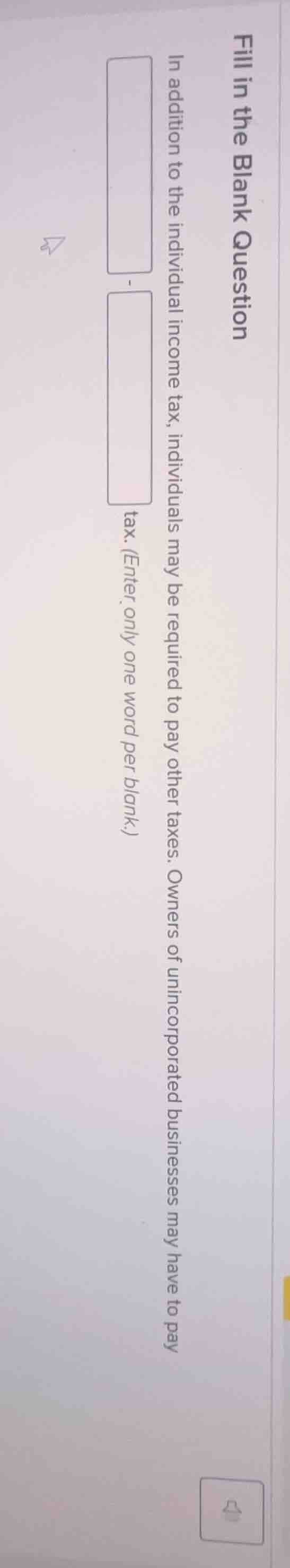 fill in the blank question in addition to the individual income tax, in…